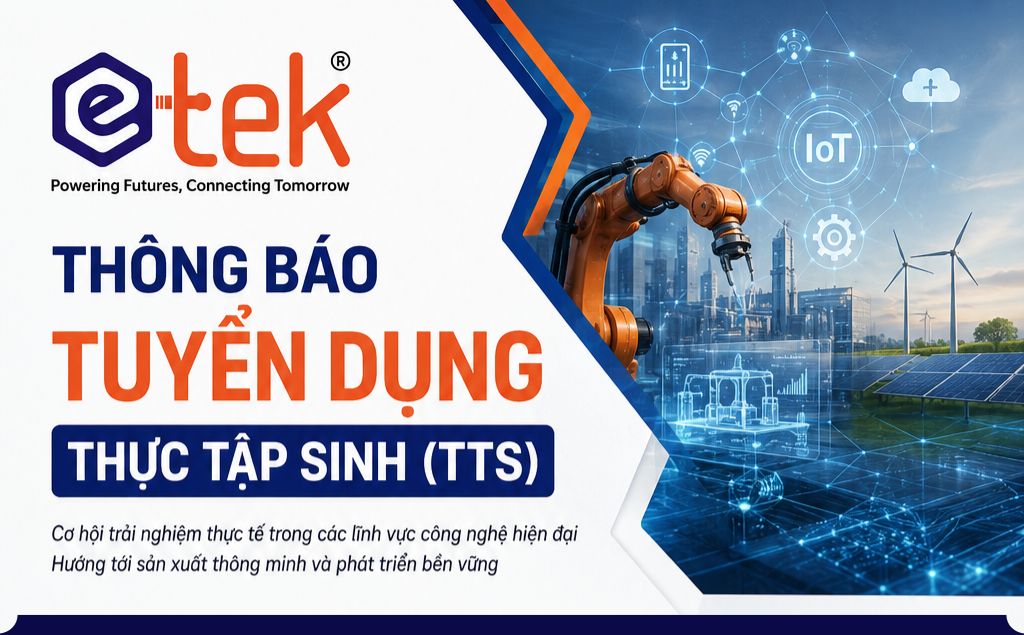 ETEK Tuyển Dụng Thực Tập Sinh 2026 | Smart Factory, Digital Twin, EMS, ESG
