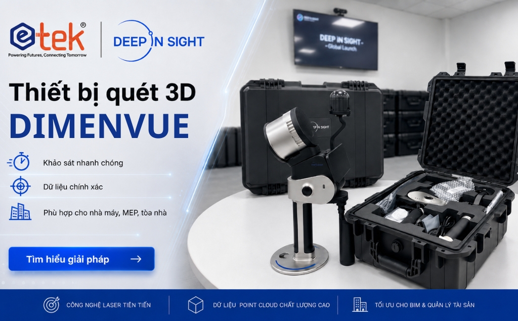 ETEK/DIMENVUE Tìm Kiếm Đối Tác Phát Triển Thị Trường Số Hóa Công Trình