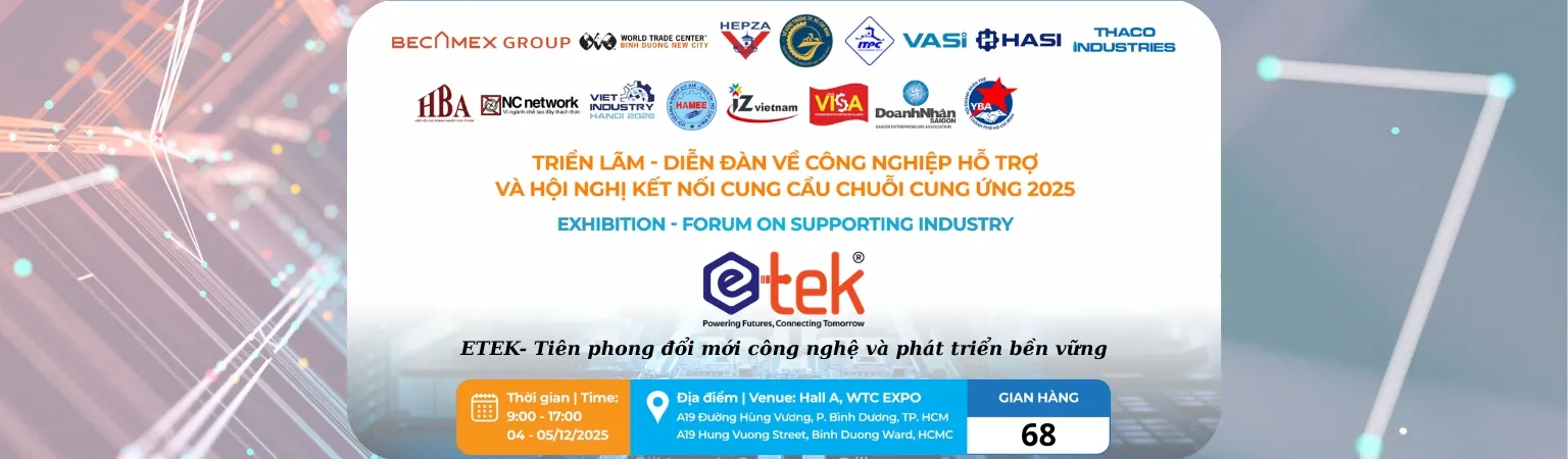 ETEK - THÔNG BÁO MỜI THAM GIA TRIỂN LÃM CÔNG NGHIỆP 2025