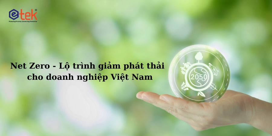 Hướng Tới NET ZERO Lộ trình